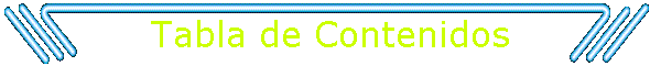 Tabla de Contenidos